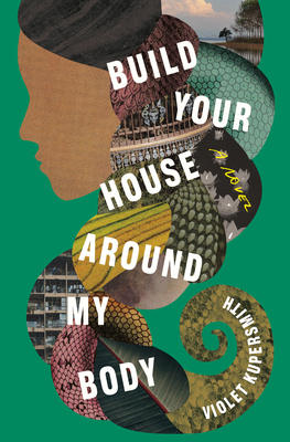 Book cover of Build Your House Around My Body by Violet Kupersmith for a book review