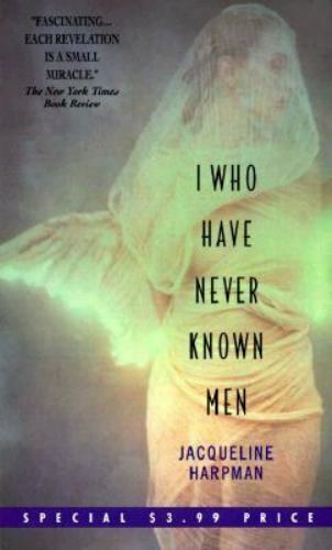 Book cover of I Who Have Never KNown Men by Jacqueline Harpman for book review