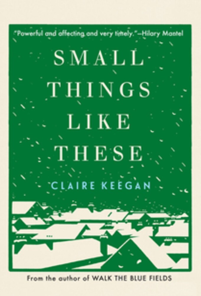 Book Review: Small Things Like These by Claire Keegan